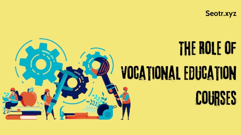 The Role of Vocational Education Courses
