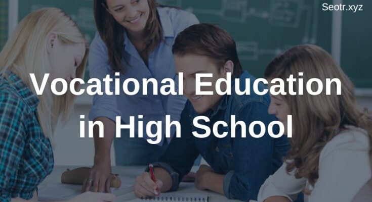 Vocational Education in High School